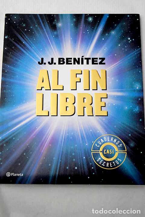 B&uuml;cher: Al fin libre: Ben&iacute;tez, J. J..- Ben&iacute;tez, J. J.