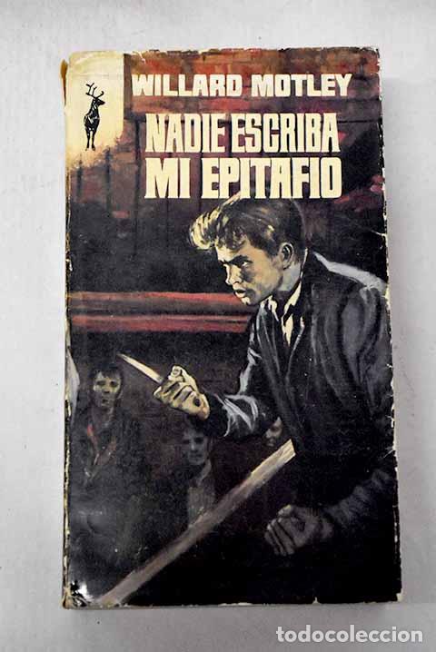 Livros em segunda m&atilde;o: Nadie escriba mi epitafio.- Motley, Willard