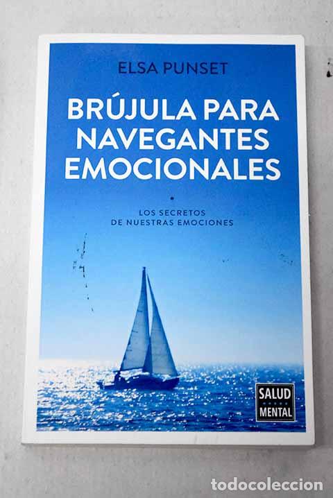 Livros em segunda m&atilde;o: Br&uacute;jula para navegantes emocionales: los secretos de nuestras emociones.- Punset, Elsa