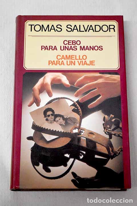 Livros em segunda m&atilde;o: Cebo para unas manos.- Salvador, Tom&aacute;s