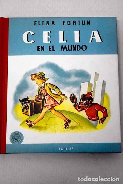 Livros em segunda m&atilde;o: Celia en el mundo: Fort&uacute;n, Elena.- Fort&uacute;n, Elena