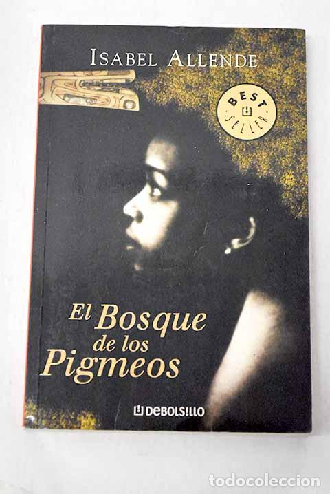 Livros em segunda m&atilde;o: El bosque de los pigmeos.- Allende, Isabel
