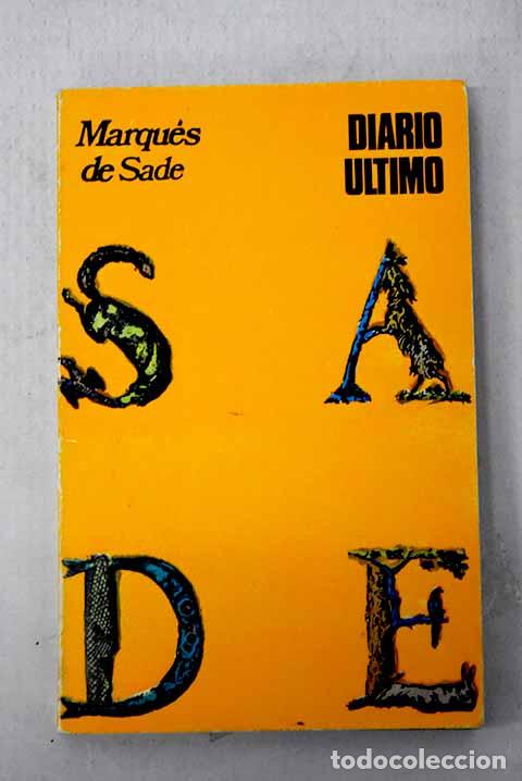 B&uuml;cher: Diario &uacute;ltimo: Marqu&eacute;s de Sade.- Marqu&eacute;s de Sade