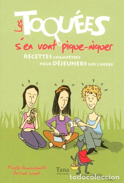 Livres: Les Toqu&eacute;es s'en vont pique-niquer- 9782845674479
