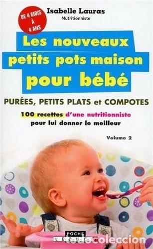 Livres: Les nouveaux petits pots maison pour b&eacute;b&eacute;: Volume 2- 9791028501211