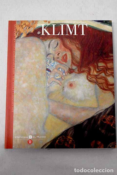 Livres: Klimt: : Unidad.: 2006.: 21 cm. 189 p. il. col. y n. Encuadernaci&oacute;n en tapa blanda de editorial