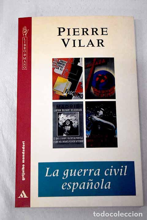 Libros: La guerra civil espa&ntilde;ola.- Vilar, Pierre