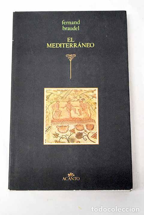 Libros: El Mediterr&aacute;neo: Braudel, Fernand.- Braudel, Fernand