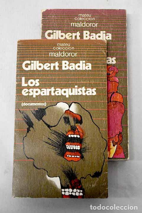 Libros: Los espartaquistas: Badia, Gilbert.- Badia, Gilbert