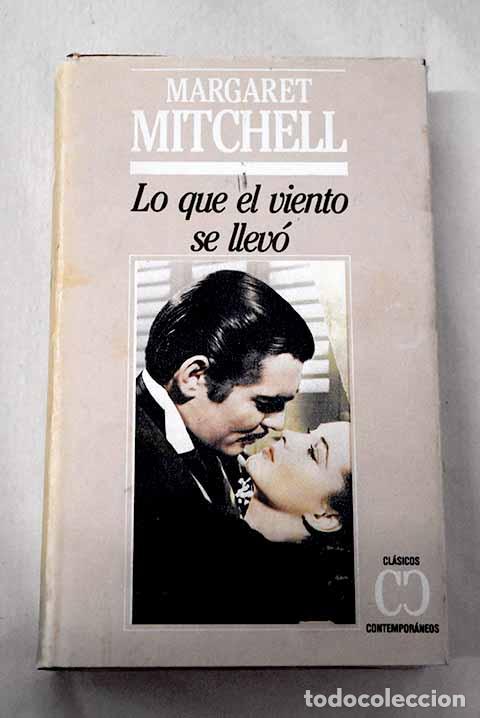 Libros: Lo que el viento se llev&oacute;.- Mitchell, Margaret