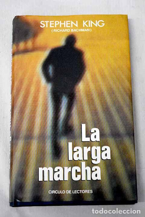 Libros: La larga marcha: Bachman, Richard.- Bachman, Richard