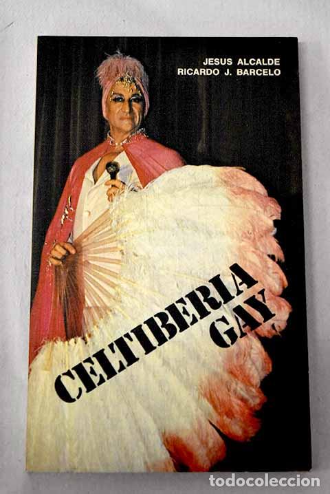 Libros: Celtiberia gay: Alcalde de Isla, Jess.- Alcalde de Isla, Jess
