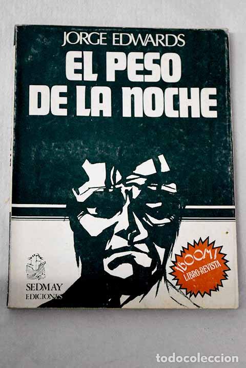 Libri di seconda mano: El peso de la noche: Edwards, Jorge.- Edwards, Jorge