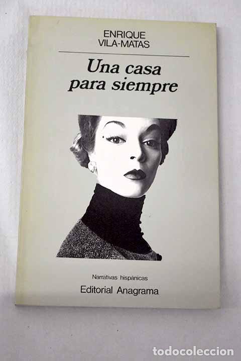 Libri di seconda mano: Una casa para siempre.- Vila-Matas, Enrique