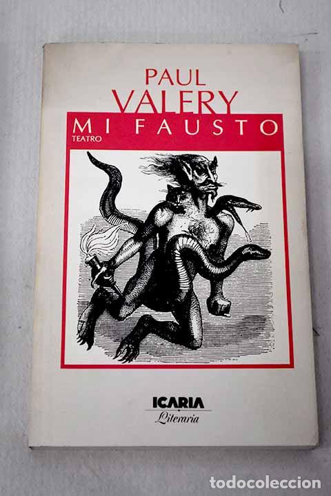 Libri di seconda mano: Mi Fausto: Val&eacute;ry, Paul.- Val&eacute;ry, Paul