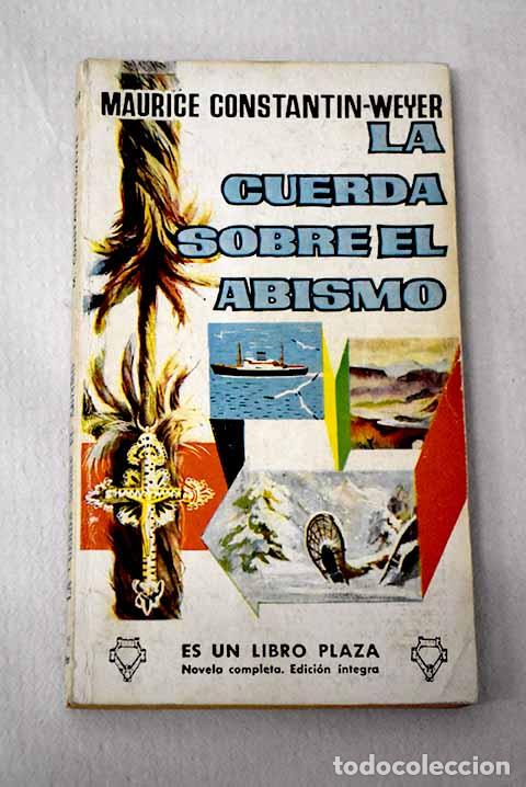 Libri di seconda mano: La cuerda sobre el abismo.- Constantin-Weyer, Maurice