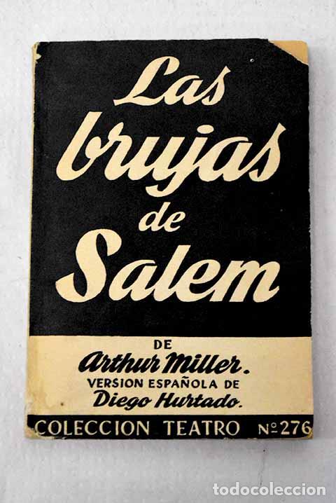 Libri di seconda mano: Las brujas de Salem: Miller, Arthur.- Miller, Arthur