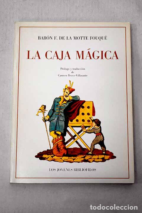 Libri di seconda mano: La caja m&aacute;gica: Fouqu&eacute;, Friedrich de La Motte.- Fouqu&eacute;, Friedrich de La Motte
