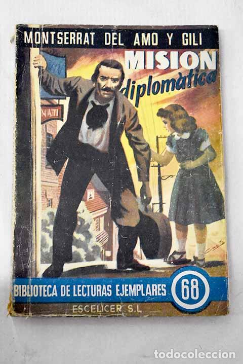 Libros: Misi&oacute;n diplom&aacute;tica: Amo, Montserrat del.- Amo, Montserrat del