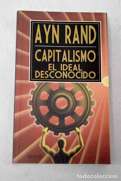 Libros: Capitalismo: el ideal desconocido.- Rand, Ayn