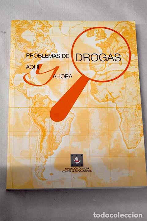Libros: Problemas de drogas aqu&iacute; y ahora