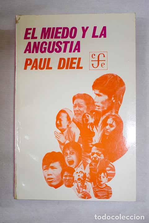 Libros: El miedo y la angustia.- Diel, Paul