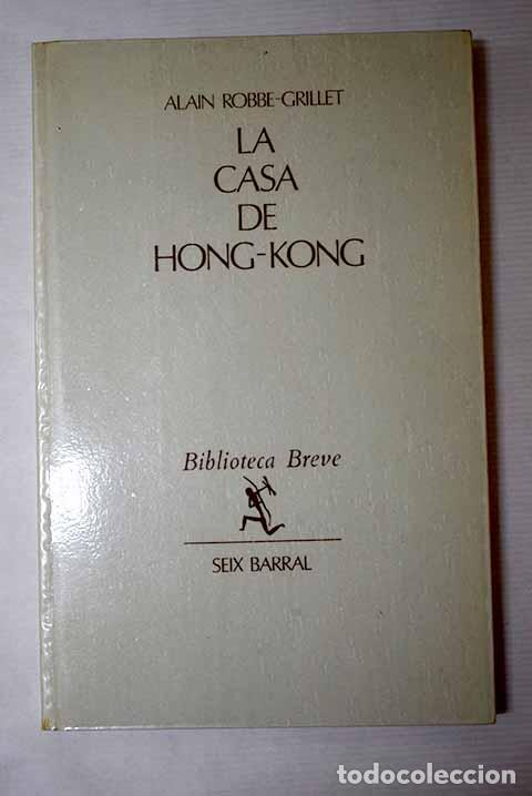 Livros em segunda m&atilde;o: La casa de Hong-Kong.- Robbe-Grillet, Alain