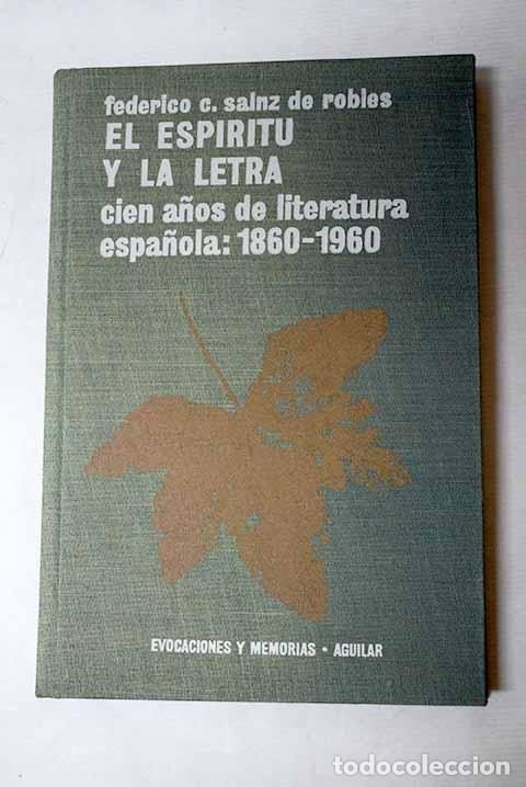 Livres: El esp&iacute;ritu y la letra: (cien a&ntilde;os de literatura espa&ntilde;ola : 1860-1960)