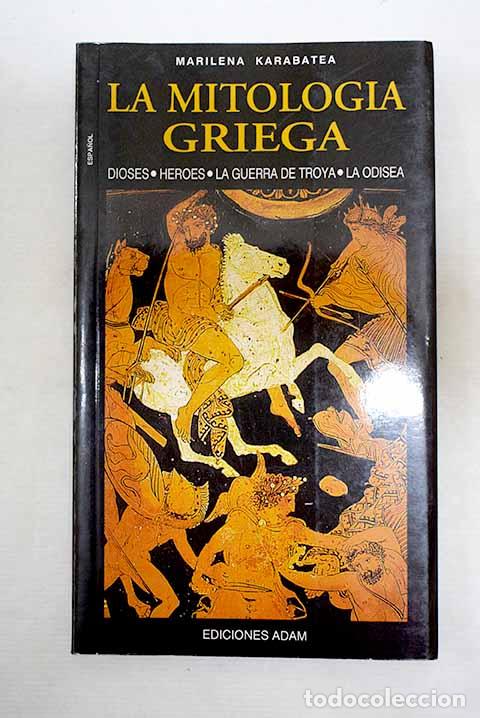Livres: La mitolog&iacute;a griega: Karabatea, Marilena.- Karabatea, Marilena