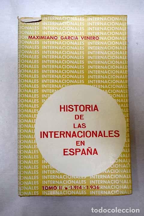 Libros: Historia de las Internacionales en Espa&ntilde;a, tomo III.- Garc&iacute;a Venero, Maximiano