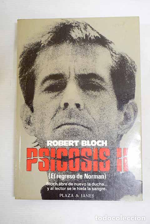 Libros: Psicosis II: (el regreso de Norman).- Bloch, Robert
