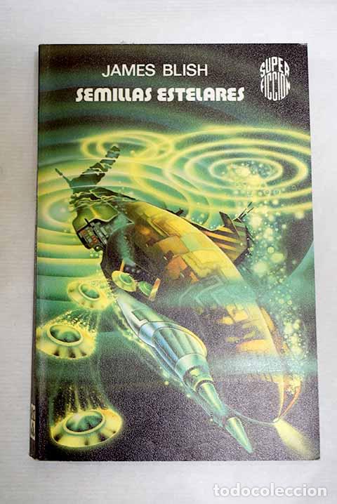 Libros: Semillas estelares: Blish, James.- Blish, James