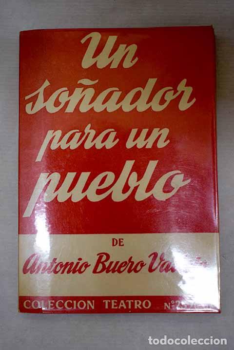 Libros: Un so&ntilde;ador para un pueblo: Version libre de un episodio historico.- Buero Vallejo, Antonio