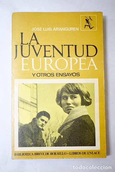 Libros: La juventud europea y otros ensayos.- L&oacute;pez Aranguren, Jos&eacute; Luis