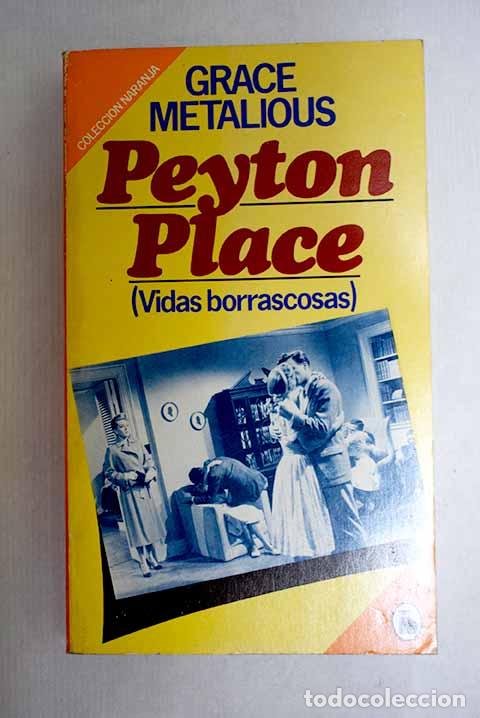 Libros: Peyton Place: Metalious, Grace.- Metalious, Grace