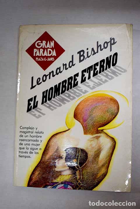 Livres: El hombre eterno: Bishop, Leonard.- Bishop, Leonard