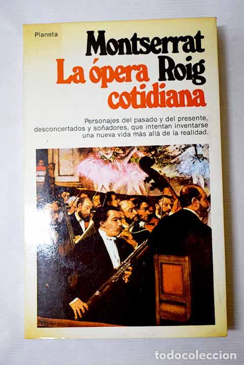 Libros: La &oacute;pera cotidiana: Roig, Montserrat.- Roig, Montserrat
