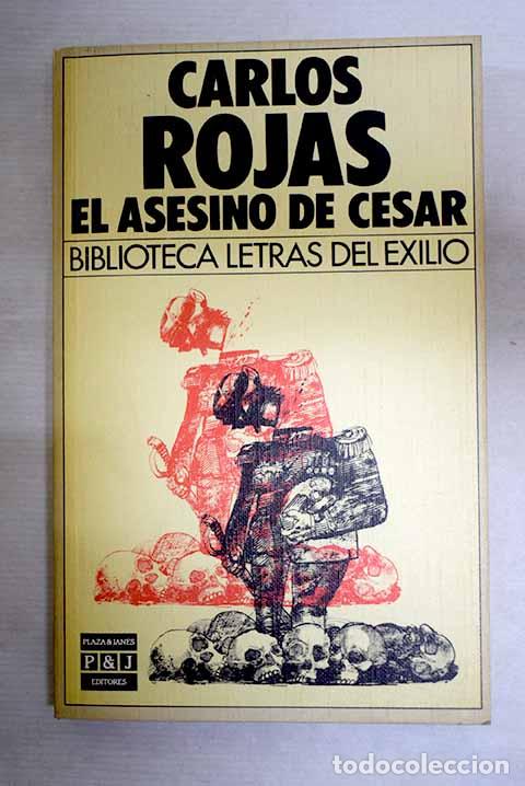 Libros: El asesino de C&eacute;sar: Rojas, Carlos.- Rojas, Carlos