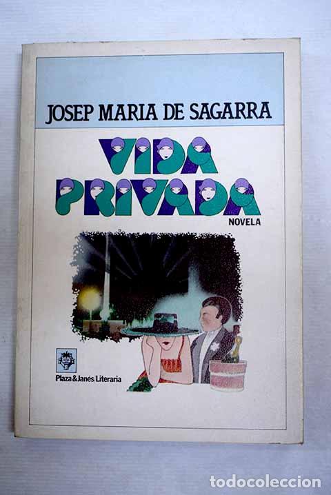 Libros: Vida privada: Sagarra, Josep M. de.- Sagarra, Josep M. de