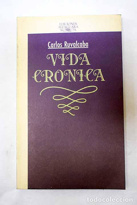 Libros: Vida cr&oacute;nica: Ruvalcaba Duarte, Carlos.- Ruvalcaba Duarte, Carlos