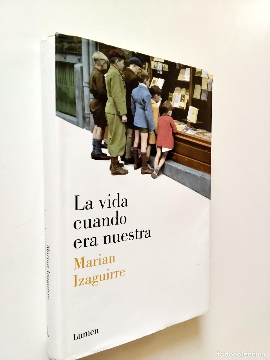 Libri di seconda mano: Marian Izaguirre - La vida cuando era nuestra
