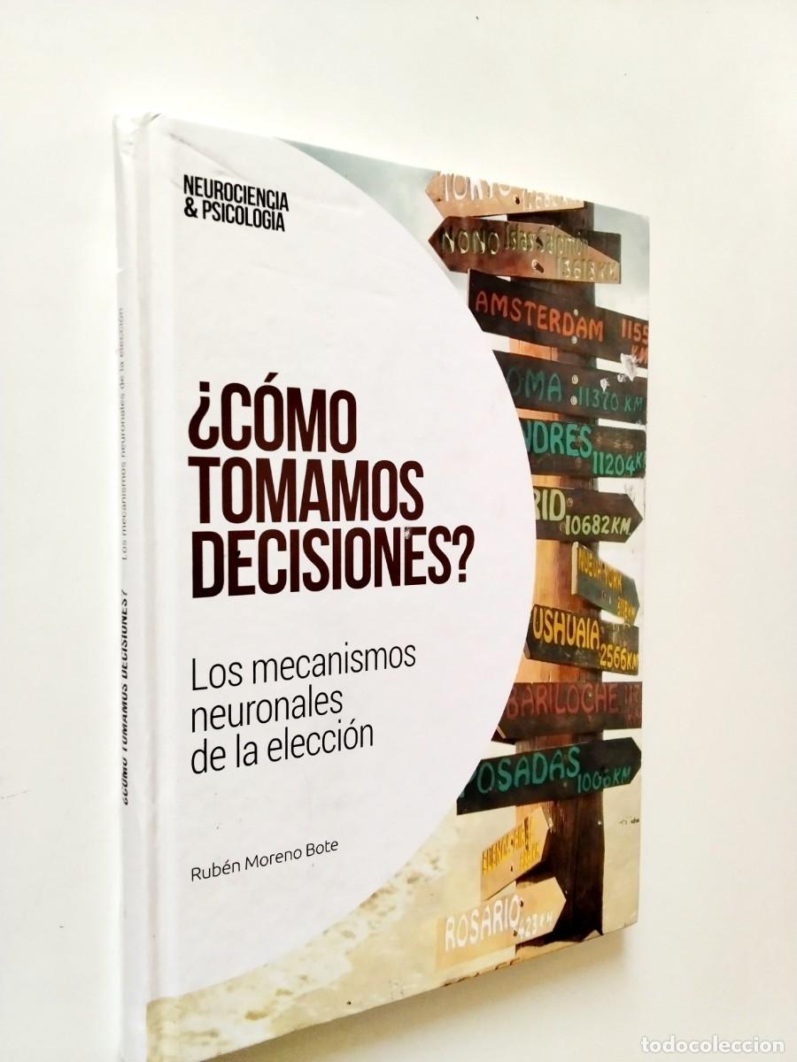 Libri di seconda mano: Rub&eacute;n Moreno Bote - &iquest;C&oacute;mo tomamos decisiones? Los mecanismos neuronales de la elecci&oacute;n