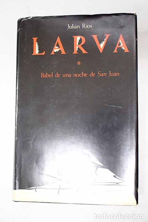 Livros em segunda m&atilde;o: Larva: babel de una noche de San Juan.- R&iacute;os, Juli&aacute;n