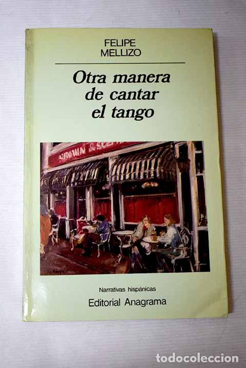 Livros em segunda m&atilde;o: Otra manera de cantar el tango.- Mellizo, Felipe