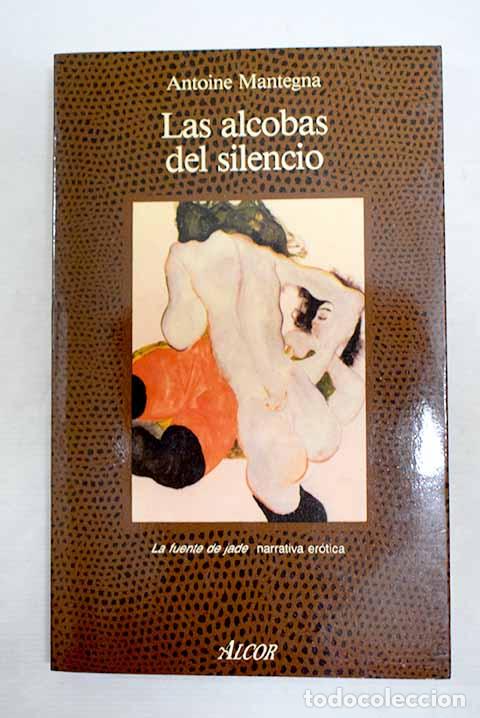 Livros em segunda m&atilde;o: Las alcobas del silencio.- Mantegna, Antoine
