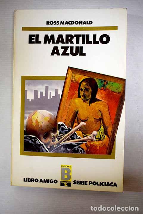 Livros em segunda m&atilde;o: El martillo azul: Macdonald, Ross.- Macdonald, Ross