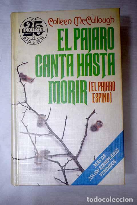 Livros em segunda m&atilde;o: El p&aacute;jaro canta hasta morir.- McCullough, Colleen