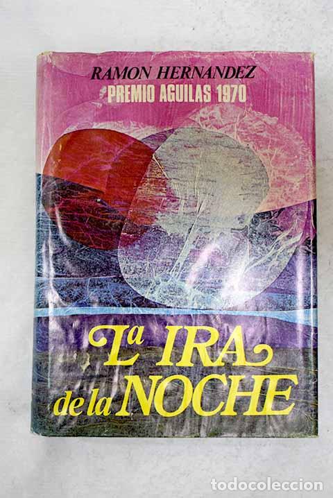 Livres: La ira de la noche: Hern&aacute;ndez, Ram&oacute;n.- Hern&aacute;ndez, Ram&oacute;n