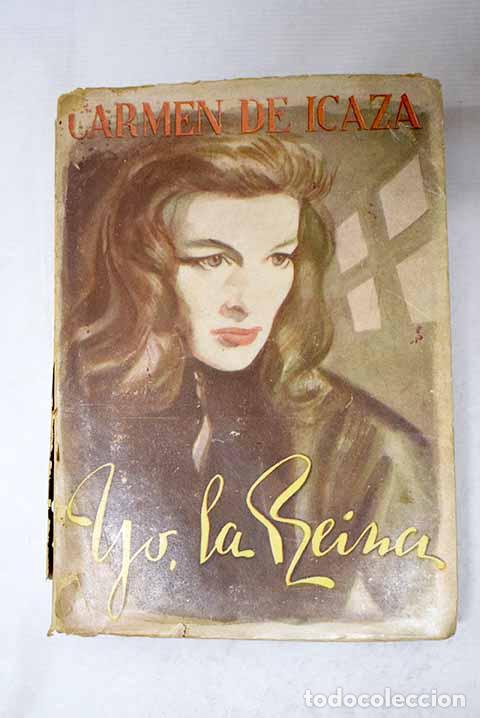 Livres: Yo, la Reina: Icaza, Carmen de.- Icaza, Carmen de