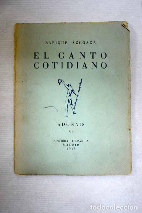 Livres: El canto cotidiano: Azcoaga, Enrique.- Azcoaga, Enrique